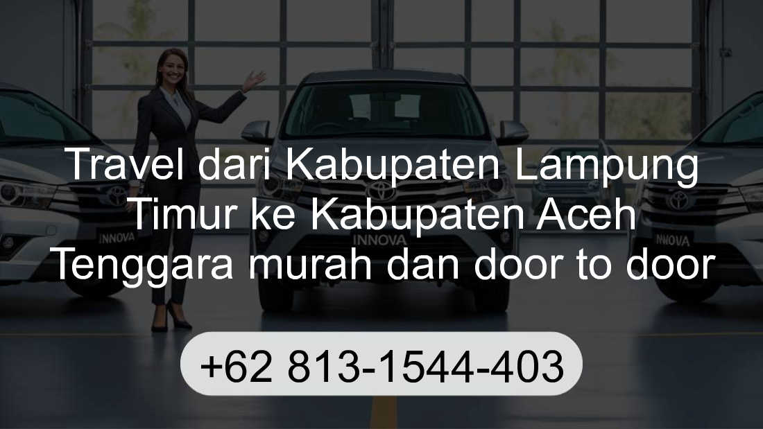 Travel Kabupaten Lampung Timur Kabupaten Aceh Tenggara