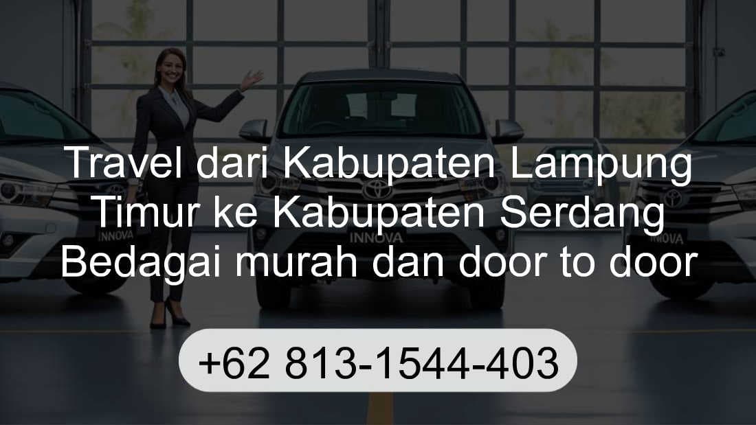 Travel Kabupaten Lampung Timur Kabupaten Serdang Bedagai