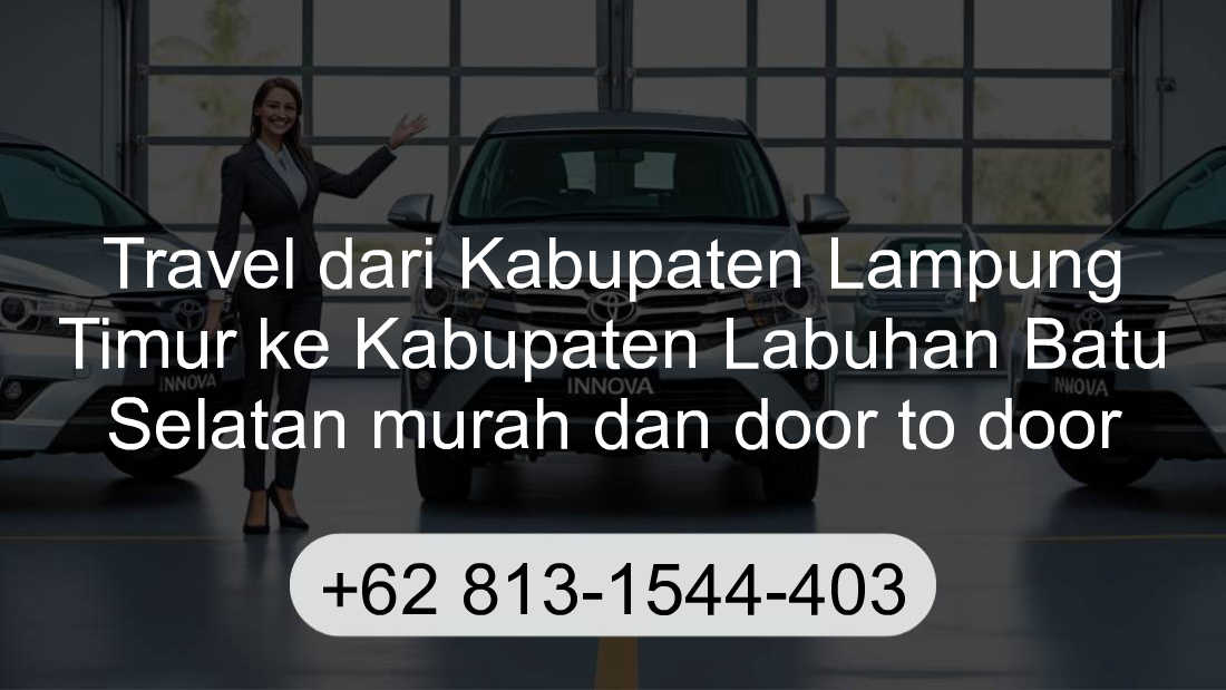 Travel Kabupaten Lampung Timur Kabupaten Labuhan Batu Selatan