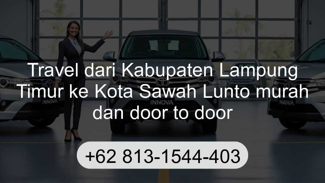 Travel Kabupaten Lampung Timur Kota Sawah Lunto