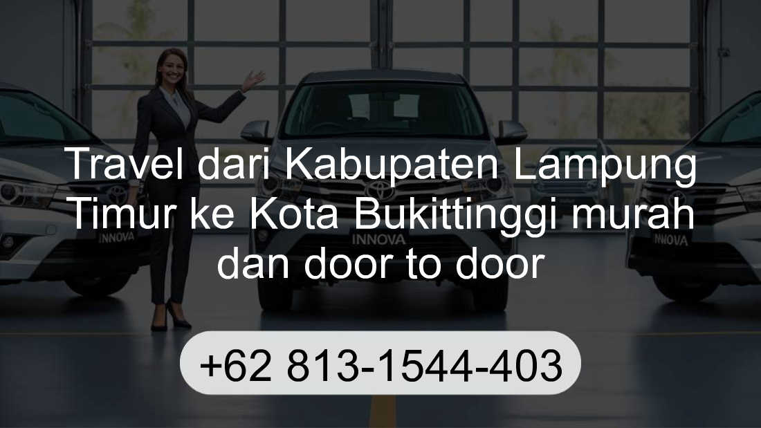 Travel Kabupaten Lampung Timur Kota Bukittinggi