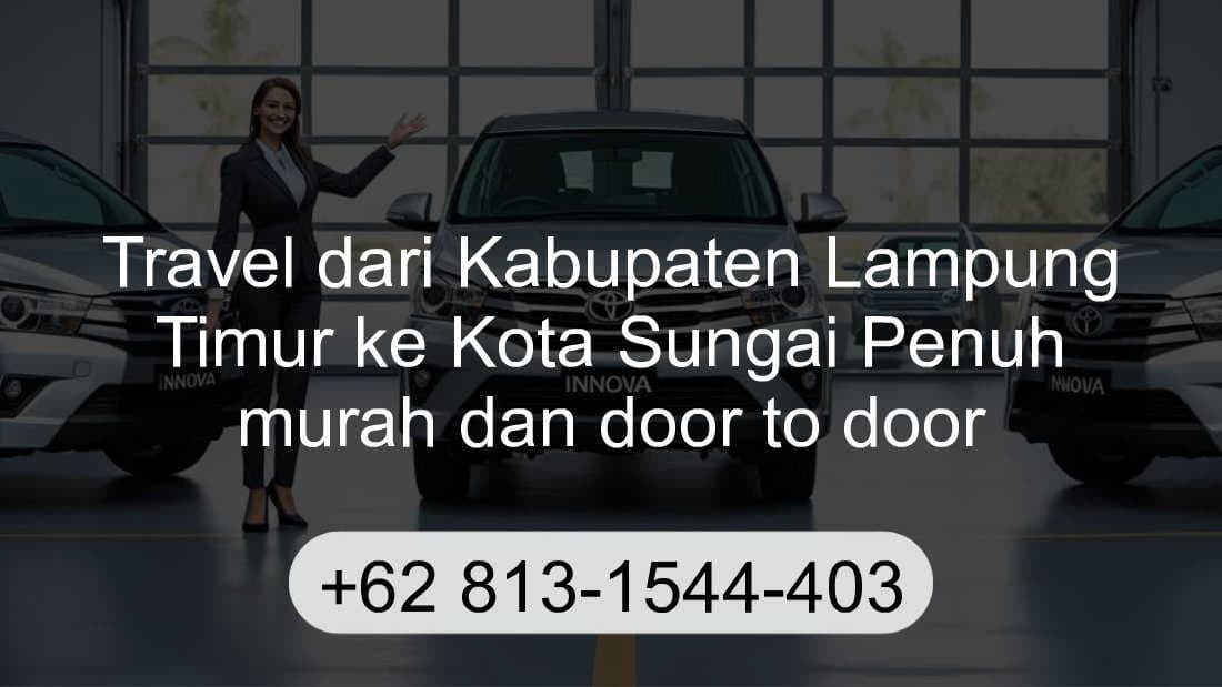 Travel Kabupaten Lampung Timur Kota Sungai Penuh