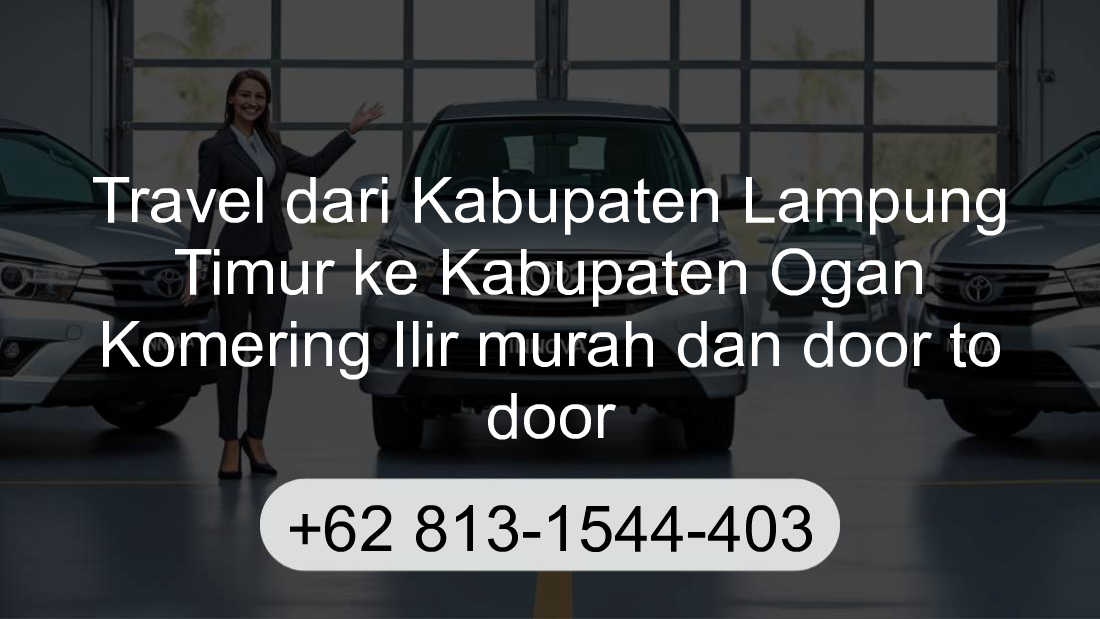 Travel Kabupaten Lampung Timur Kabupaten Ogan Komering Ilir