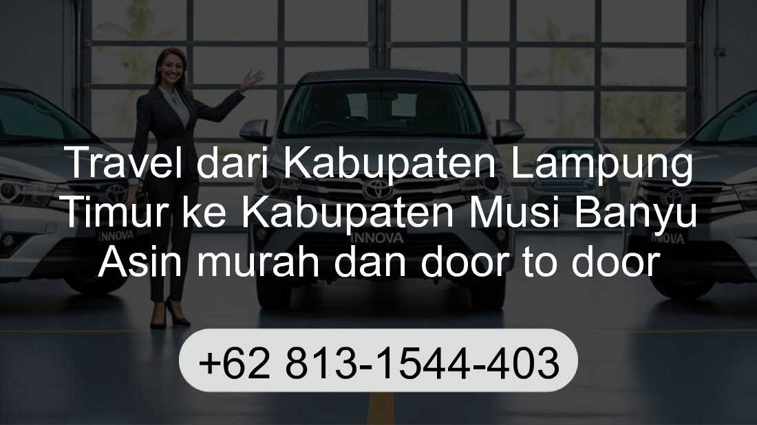 Travel Kabupaten Lampung Timur Kabupaten Musi Banyu Asin