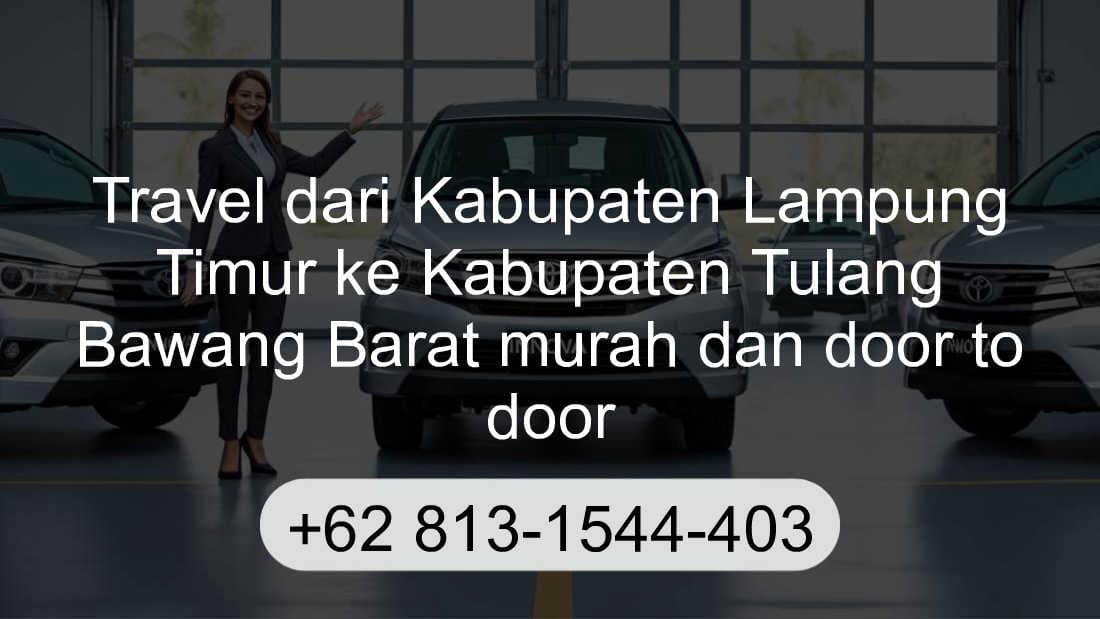Travel Kabupaten Lampung Timur Kabupaten Tulang Bawang Barat