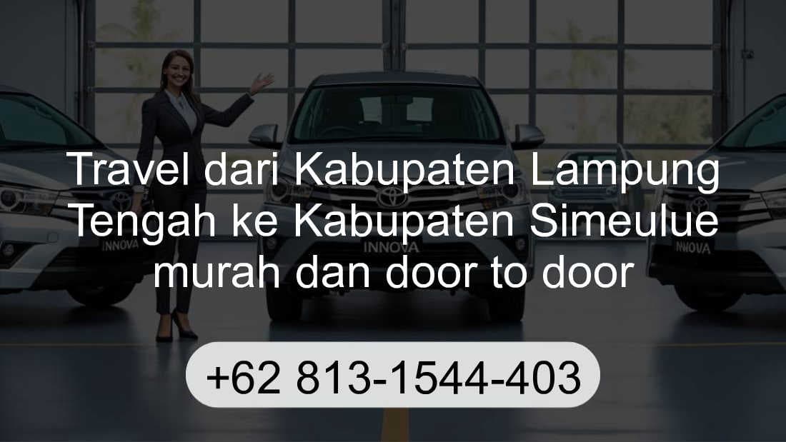 Travel Kabupaten Lampung Tengah Kabupaten Simeulue