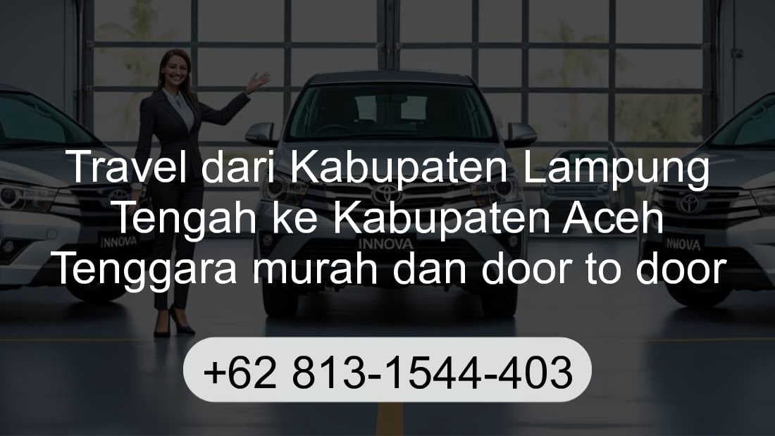 Travel Kabupaten Lampung Tengah Kabupaten Aceh Tenggara