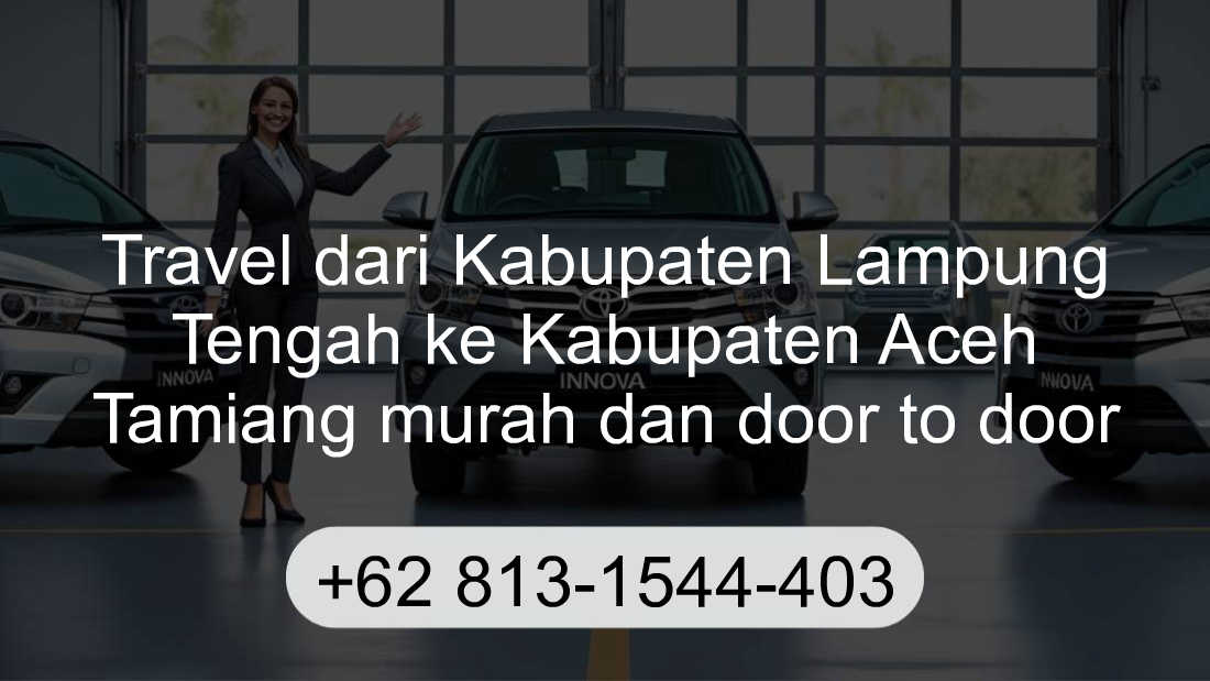 Travel Kabupaten Lampung Tengah Kabupaten Aceh Tamiang