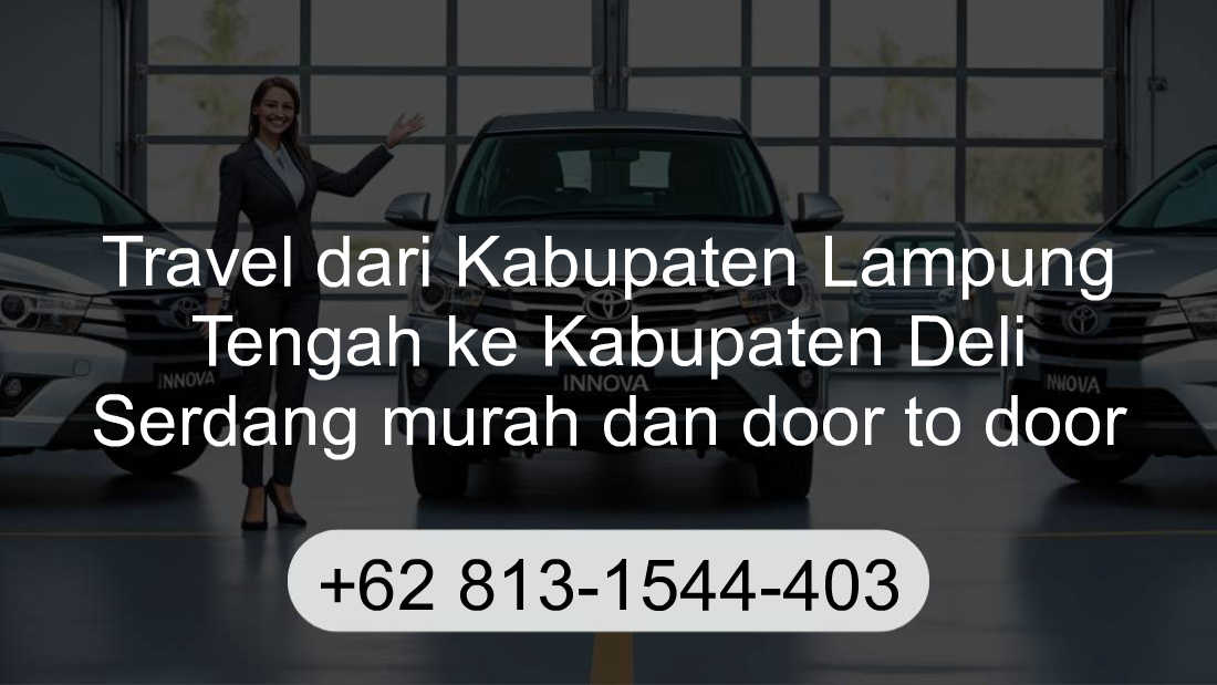 Travel Kabupaten Lampung Tengah Kabupaten Deli Serdang