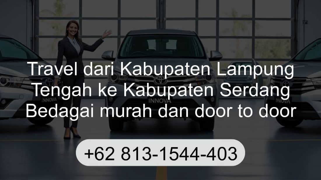 Travel Kabupaten Lampung Tengah Kabupaten Serdang Bedagai