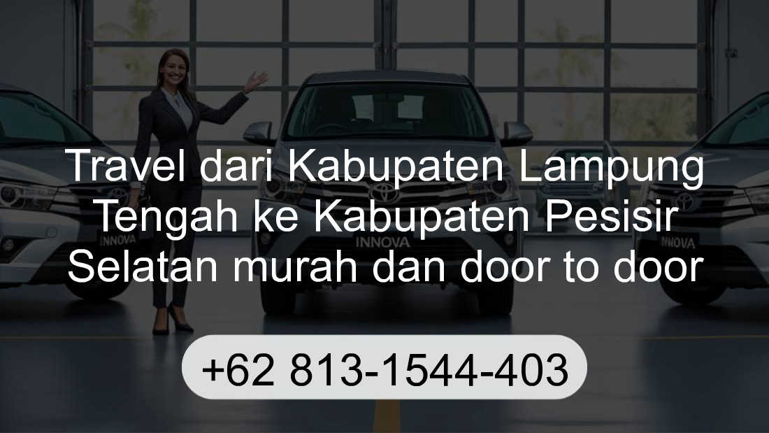 Travel Kabupaten Lampung Tengah Kabupaten Pesisir Selatan