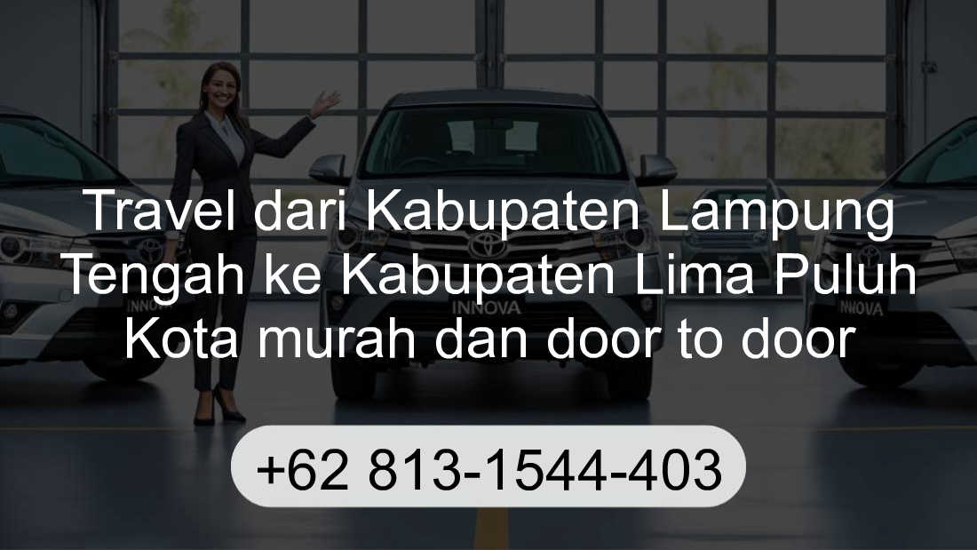 Travel Kabupaten Lampung Tengah Kabupaten Lima Puluh Kota