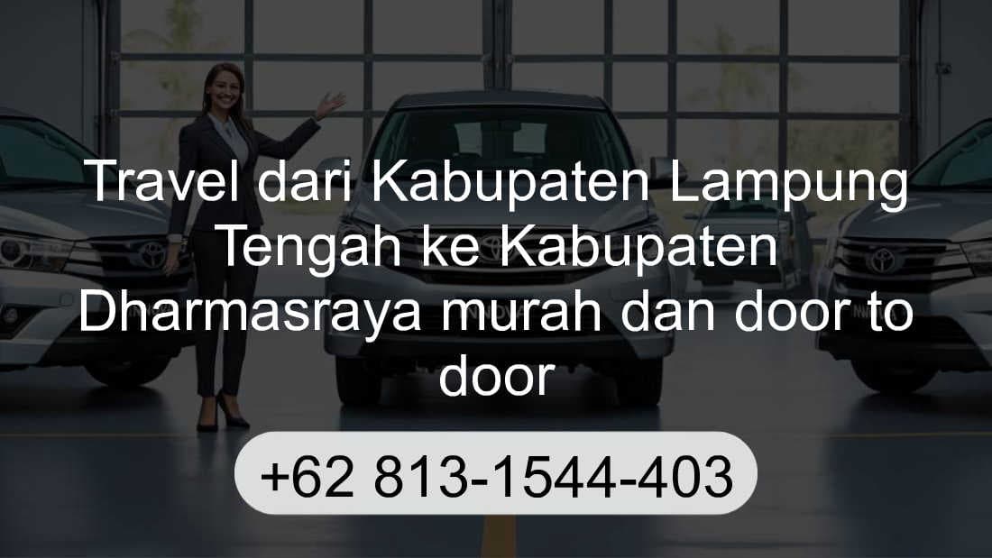Travel Kabupaten Lampung Tengah Kabupaten Dharmasraya