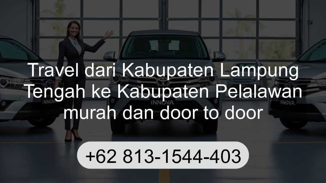 Travel Kabupaten Lampung Tengah Kabupaten Pelalawan