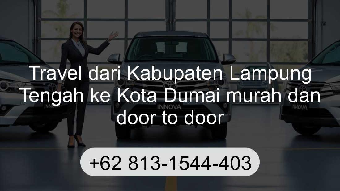 Travel Kabupaten Lampung Tengah Kota Dumai
