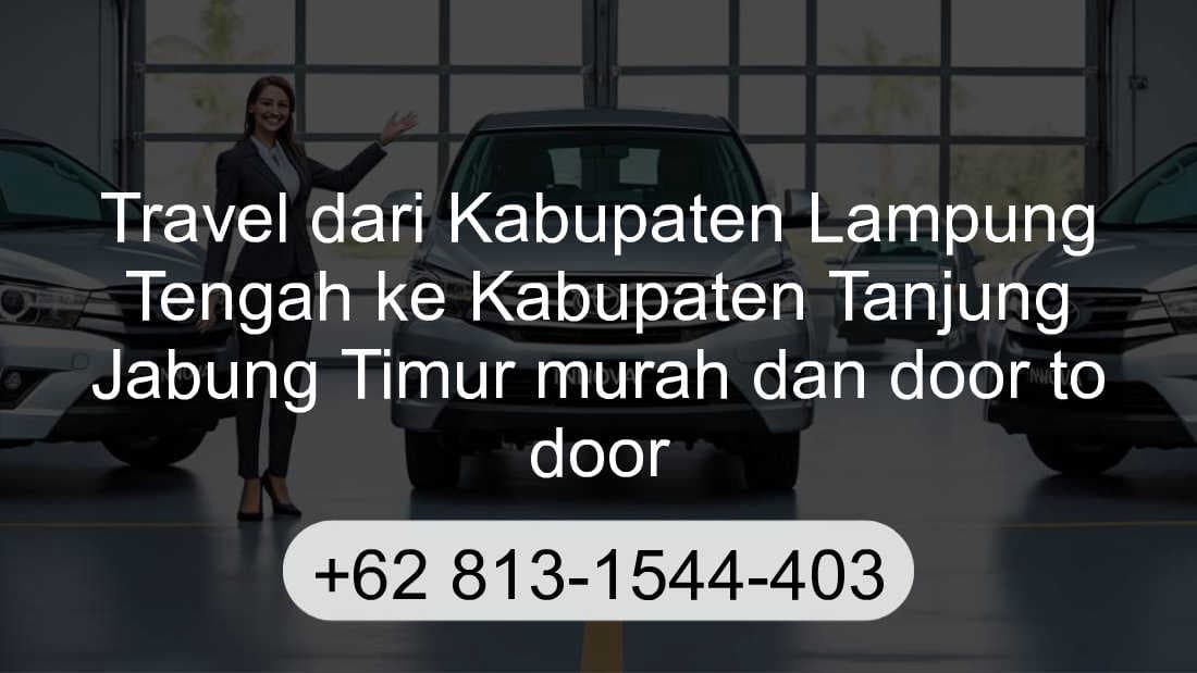 Travel Kabupaten Lampung Tengah Kabupaten Tanjung Jabung Timur