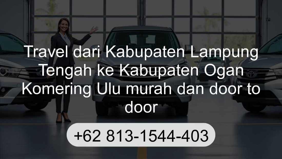 Travel Kabupaten Lampung Tengah Kabupaten Ogan Komering Ulu