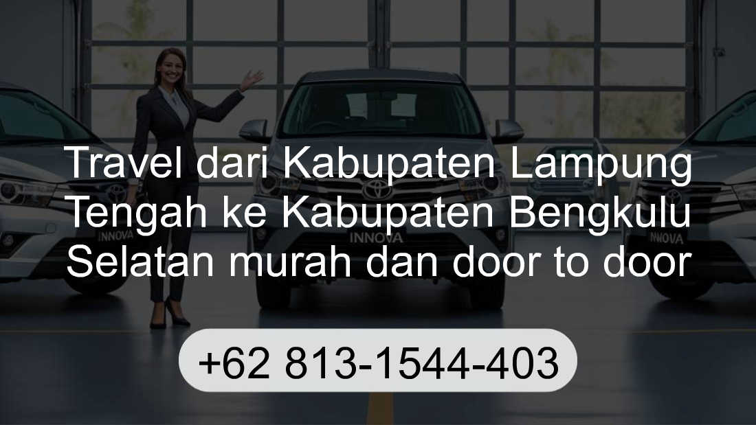 Travel Kabupaten Lampung Tengah Kabupaten Bengkulu Selatan