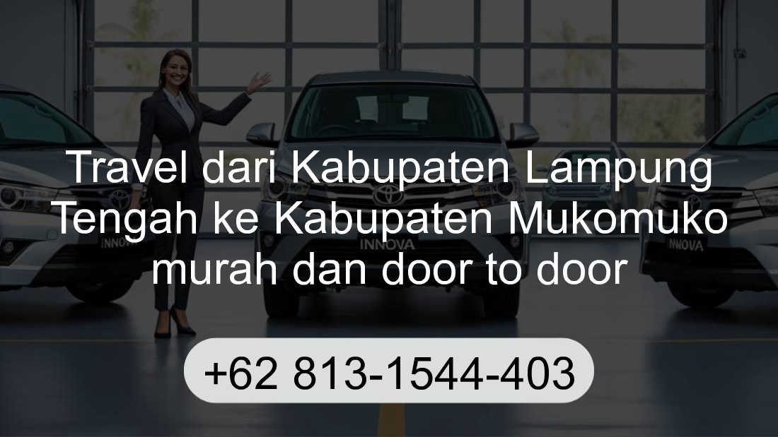 Travel Kabupaten Lampung Tengah Kabupaten Mukomuko