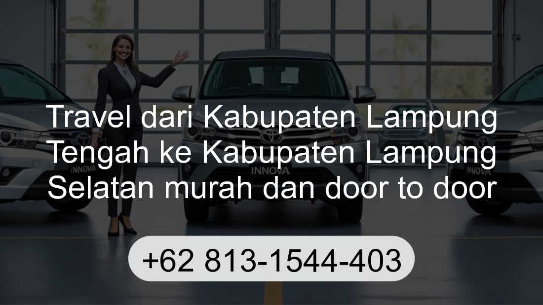 Travel Kabupaten Lampung Tengah Kabupaten Lampung Selatan