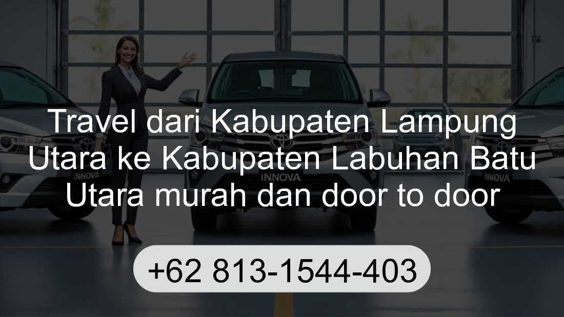 Travel Kabupaten Lampung Utara Kabupaten Labuhan Batu Utara