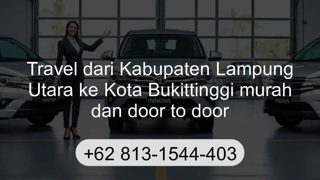 Travel Kabupaten Lampung Utara Kota Bukittinggi