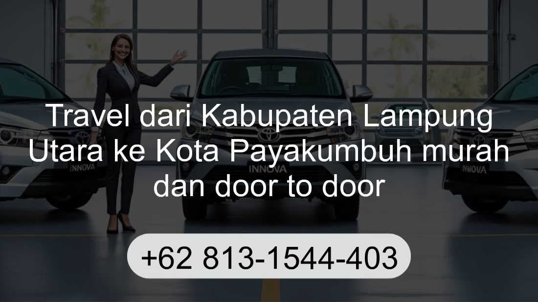 Travel Kabupaten Lampung Utara Kota Payakumbuh