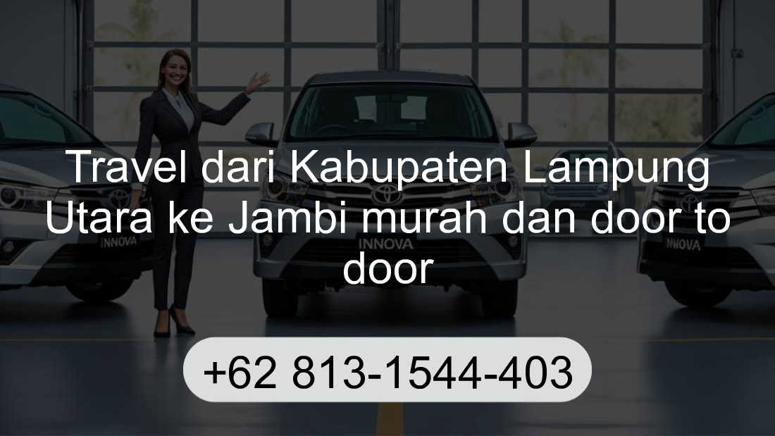 Travel Kabupaten Lampung Utara Jambi