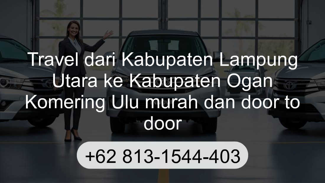 Travel Kabupaten Lampung Utara Kabupaten Ogan Komering Ulu