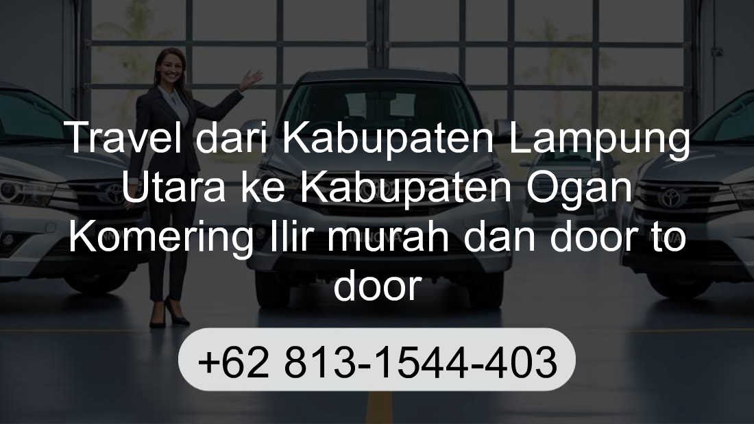 Travel Kabupaten Lampung Utara Kabupaten Ogan Komering Ilir