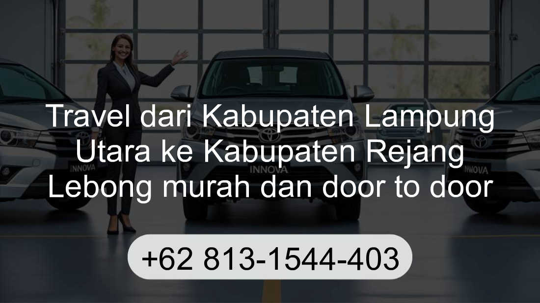 Travel Kabupaten Lampung Utara Kabupaten Rejang Lebong