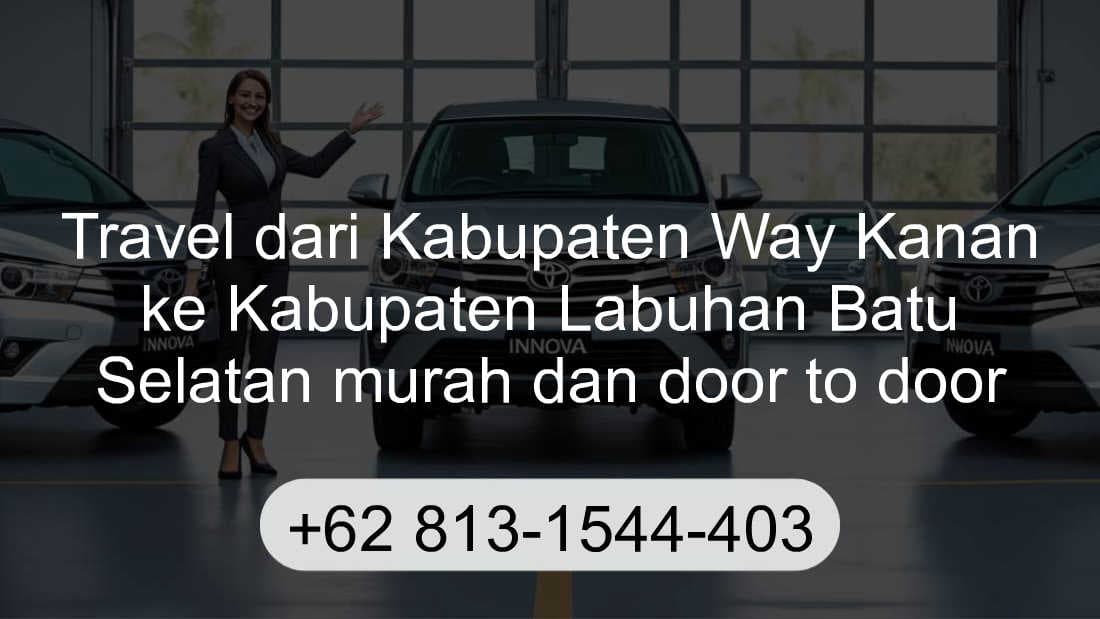 Travel Kabupaten Way Kanan Kabupaten Labuhan Batu Selatan