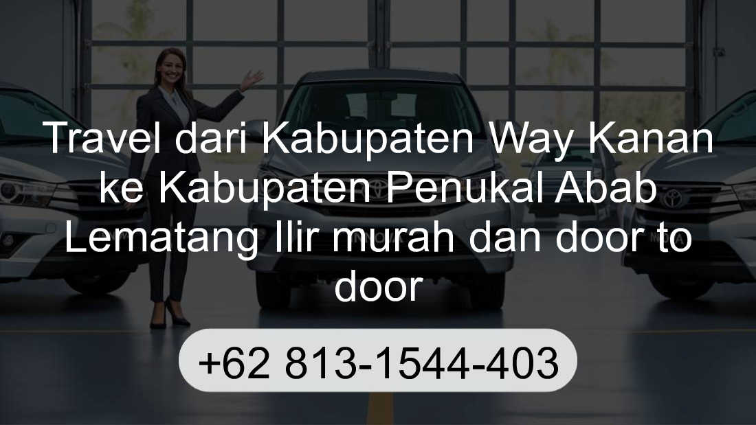 Travel Kabupaten Way Kanan Kabupaten Penukal Abab Lematang Ilir