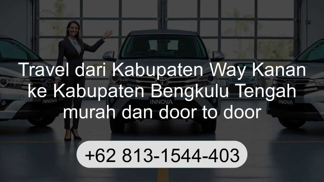 Travel Kabupaten Way Kanan Kabupaten Bengkulu Tengah