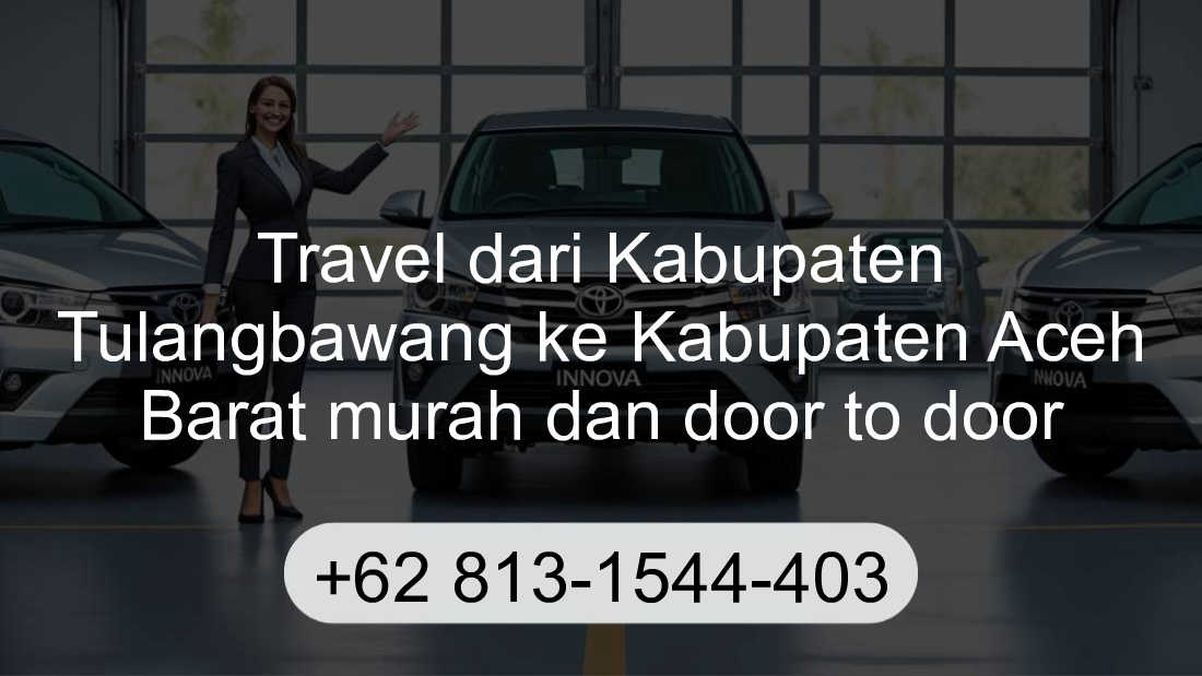 Travel Kabupaten Tulangbawang Kabupaten Aceh Barat