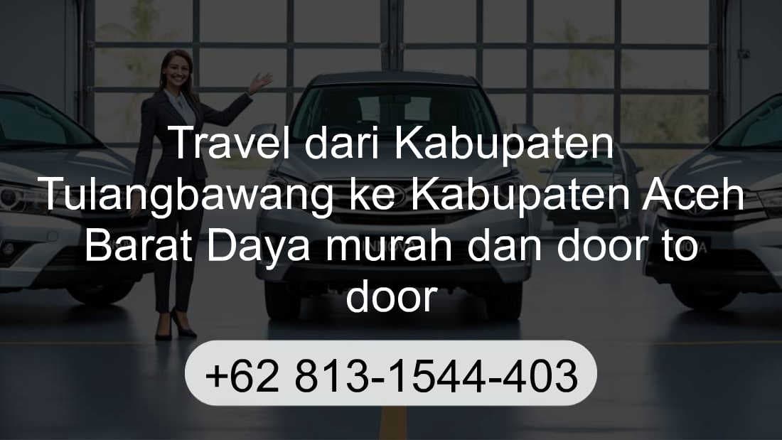 Travel Kabupaten Tulangbawang Kabupaten Aceh Barat Daya