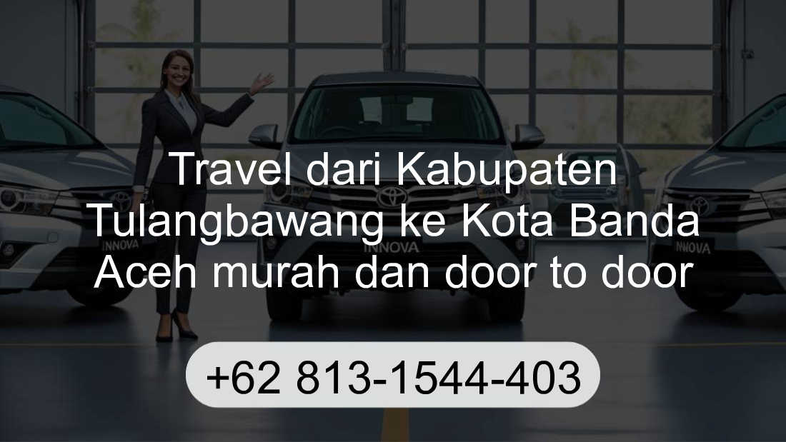 Travel Kabupaten Tulangbawang Kota Banda Aceh