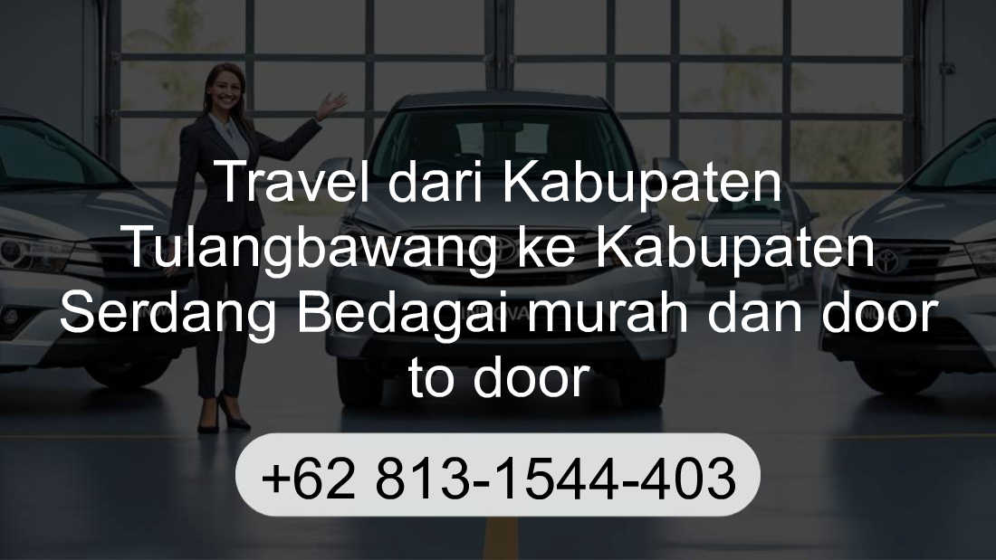 Travel Kabupaten Tulangbawang Kabupaten Serdang Bedagai