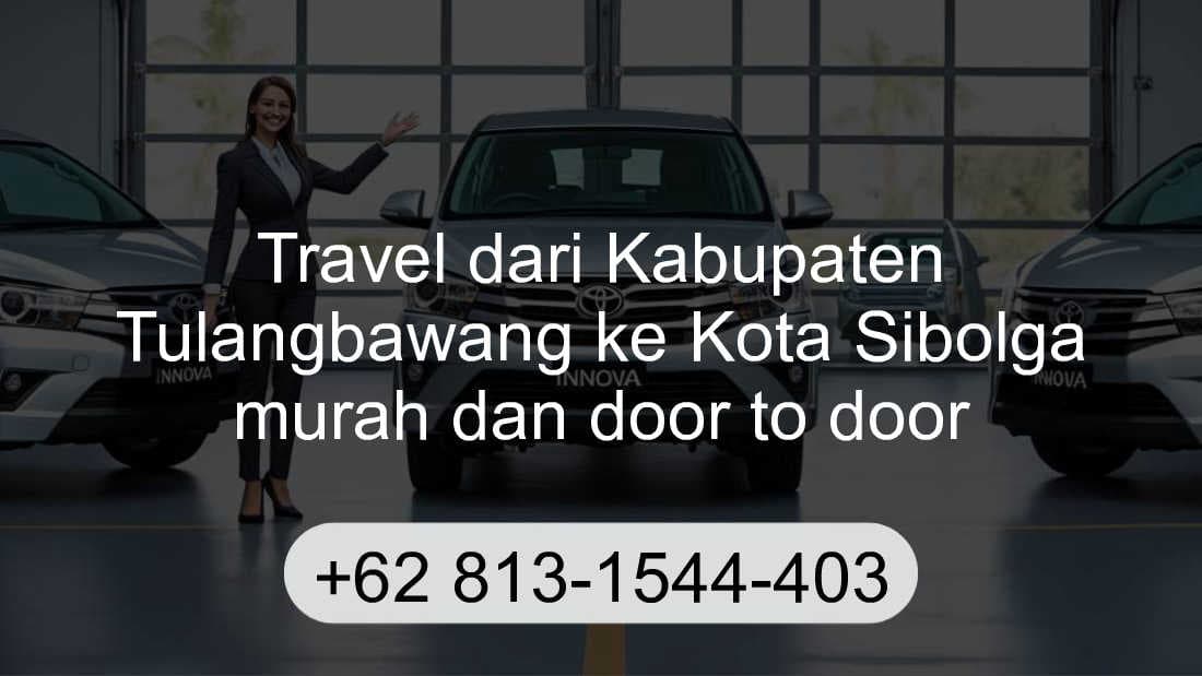 Travel Kabupaten Tulangbawang Kota Sibolga