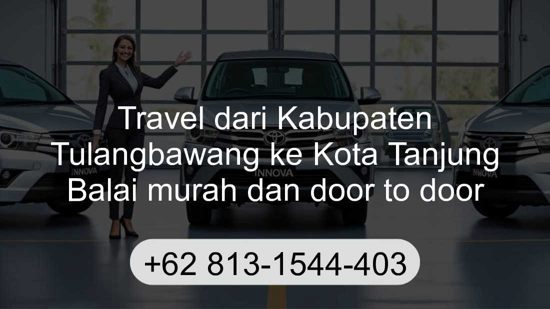 Travel Kabupaten Tulangbawang Kota Tanjung Balai