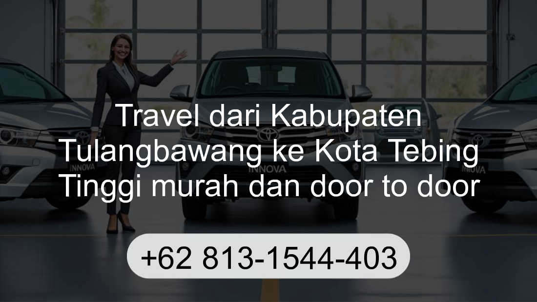 Travel Kabupaten Tulangbawang Kota Tebing Tinggi