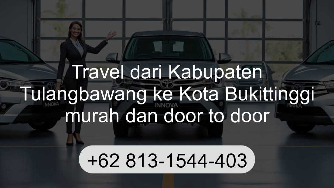 Travel Kabupaten Tulangbawang Kota Bukittinggi