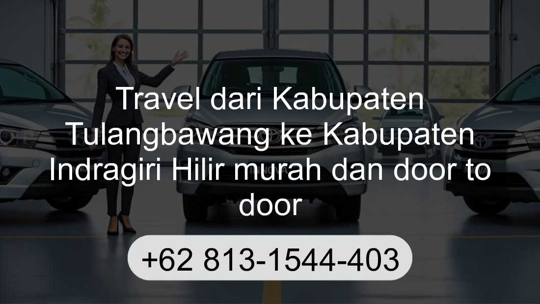 Travel Kabupaten Tulangbawang Kabupaten Indragiri Hilir