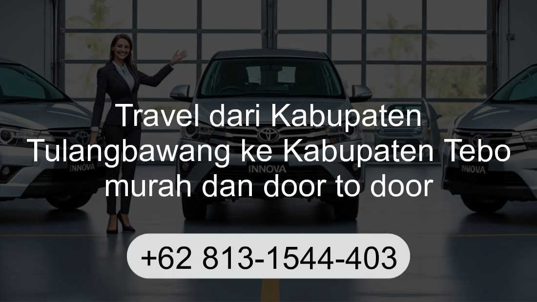 Travel Kabupaten Tulangbawang Kabupaten Tebo