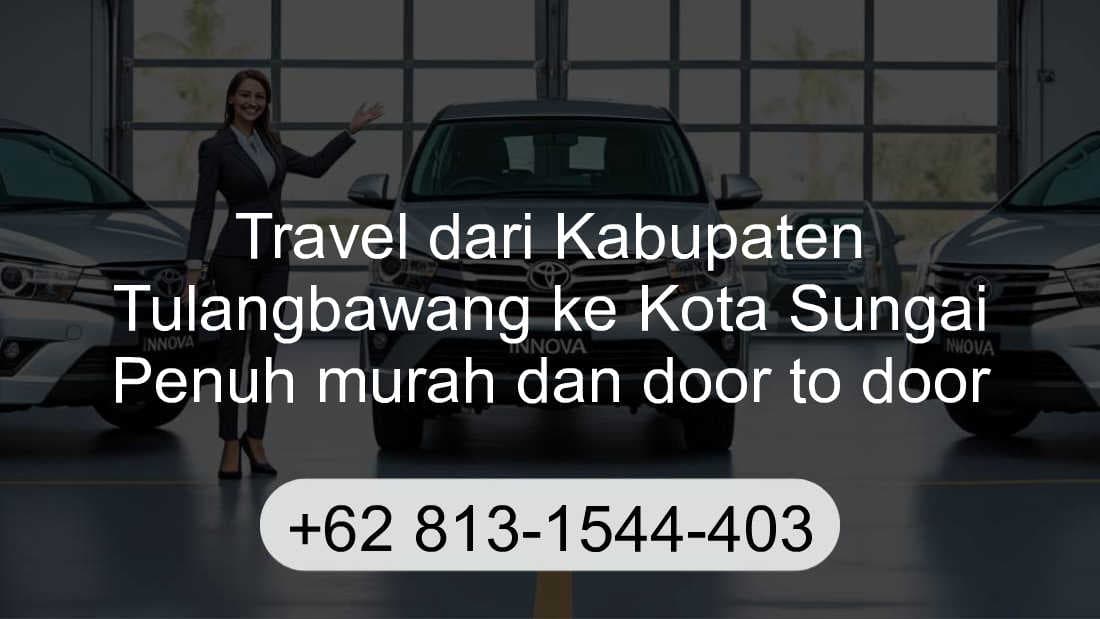 Travel Kabupaten Tulangbawang Kota Sungai Penuh