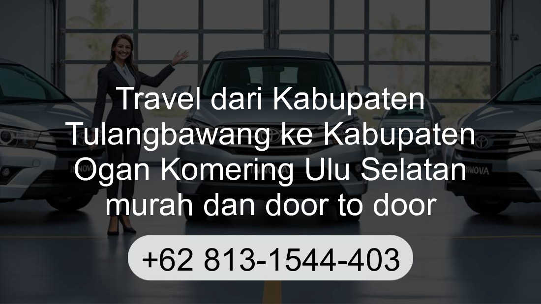 Travel Kabupaten Tulangbawang Kabupaten Ogan Komering Ulu Selatan