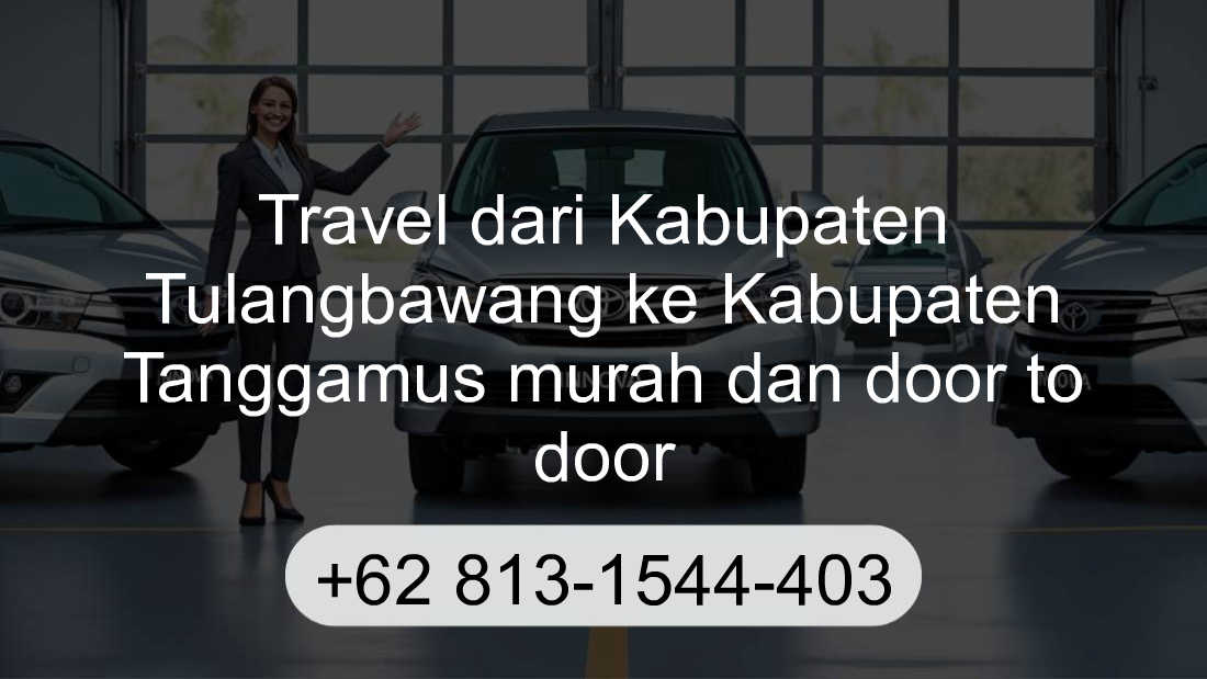 Travel Kabupaten Tulangbawang Kabupaten Tanggamus
