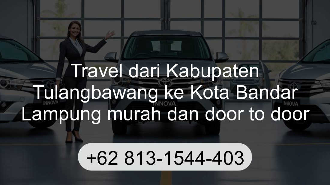 Travel Kabupaten Tulangbawang Kota Bandar Lampung