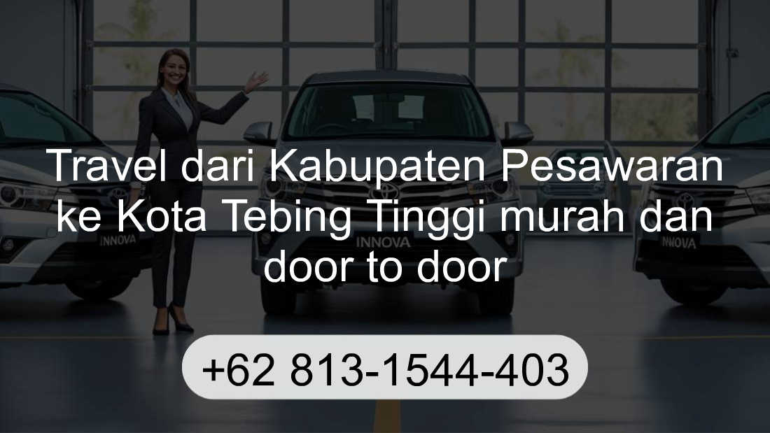 Travel Kabupaten Pesawaran Kota Tebing Tinggi