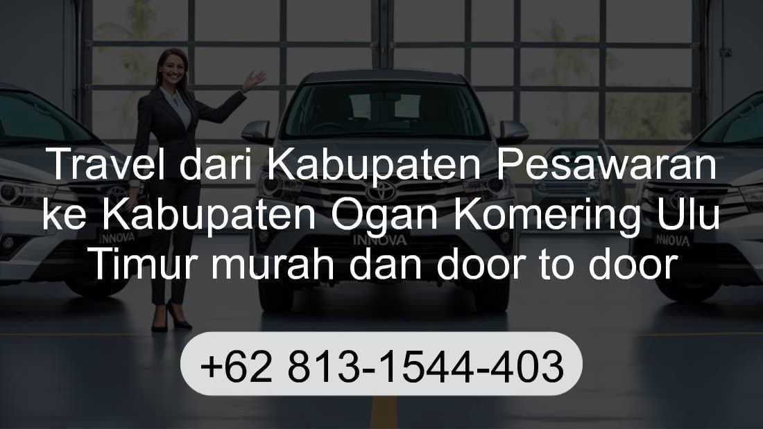 Travel Kabupaten Pesawaran Kabupaten Ogan Komering Ulu Timur